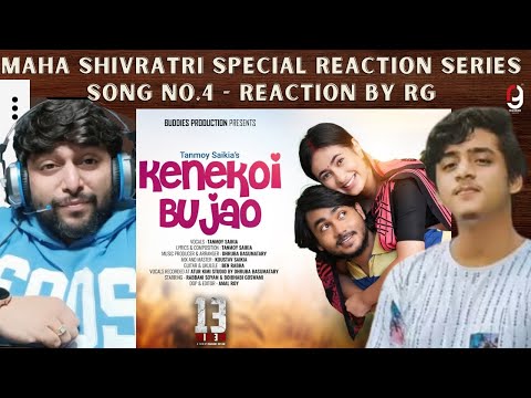 TANMOY SAIKIA - Kenekoi Bujao - Official Music Video | 13 'Thirteen' | 4K | REACTION BY RG | Buddies