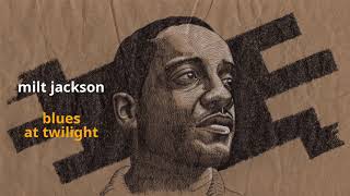 Blues at Twilight ~ Milt Jackson