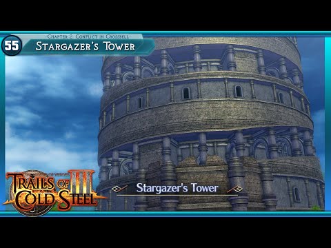 Trails of Cold Steel 3 Playthrough Part 55: Stargazer's Tower!