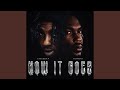 How It Goes Feat Hunxho