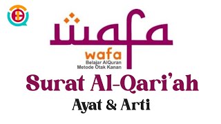 Download lagu Surat Al Qari'ah Merdu Ayat dan Arti Murottal Metode Wafa mp3