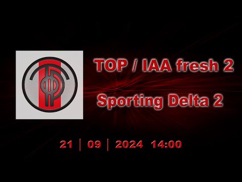 TOP/IAA fresh 2 - Sporting Delta 2