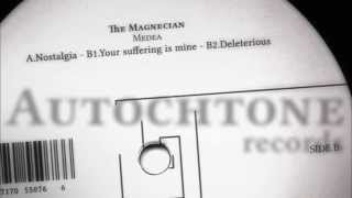 The Magnecian - B1.Your suffering is mine [Autochtone Records 003]