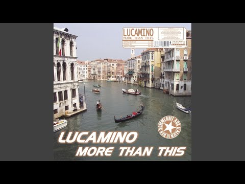 Lucamino More Than This - Trance