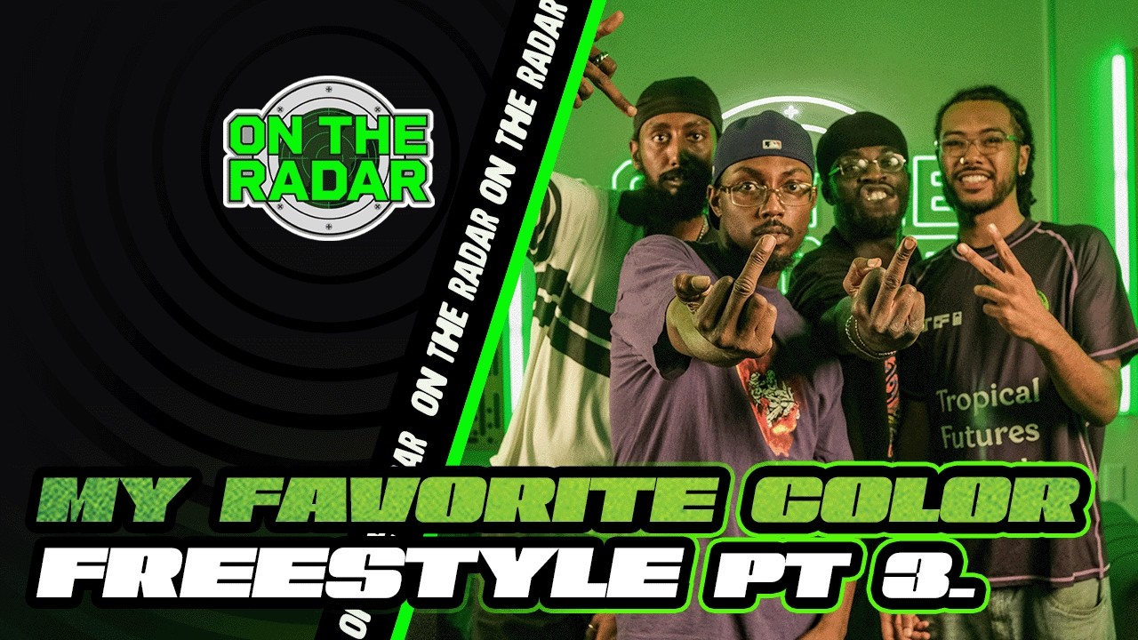 The My Favorite Color "On The Radar" Freestyle (PART 3)