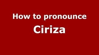 How to pronounce Ciriza