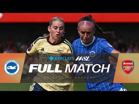 FULL MATCH: Brighton & Hove Albion v Arsenal | Barclays WSL 26/27