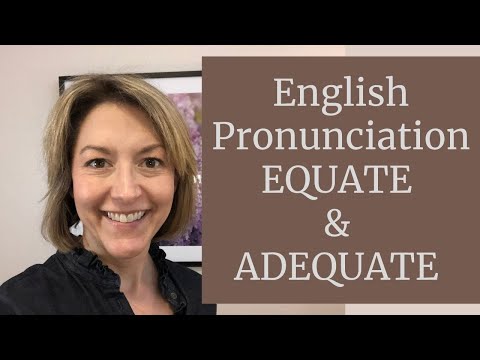 Part of a video titled How to Pronounce EQUATE & ADEQUATE - YouTube