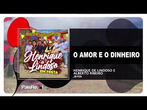 Henrique Lindoso , Alberto Ribeiro - O Amor e o Dinheiro