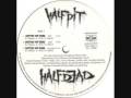 Half Pit Half Dead Better Off Dead