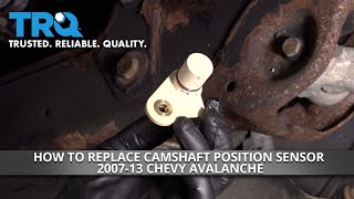 How To Replace Camshaft Position Sensor 2007-13 Chevy Avalanche
