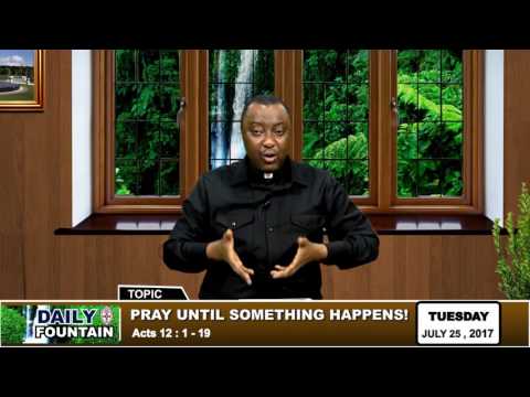 DAILY FOUNTAIN OF JULY 25, 2017- VEN. IREOBA.