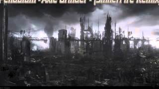 Pendulum - Axle Grinder - SinnerFire Remix