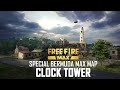 Special Bermuda MAX Map - Clock Tower | Free Fire MAX