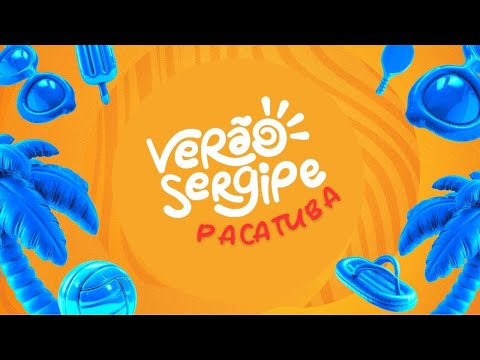 VERÃO SERGIPE - PACATUBA | 21/02/2026
