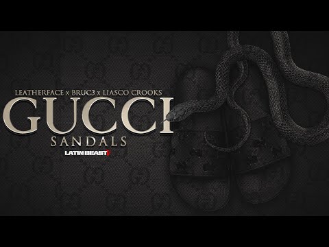 Leatherface X BRUC3 X Liasco Crooks - Gucci Sandals (Official Audio)