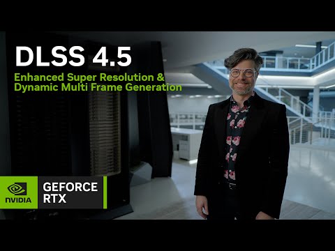 DLSS 4.5 | Enhanced Super Resolution & Dynamic Multi Frame Gen