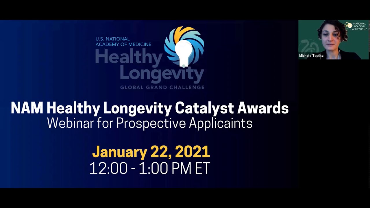 Webinar for Prospective Applicants: NAM Healthy Longevity Catalyst Award Competition
