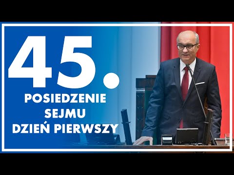 45. posiedzenie Sejmu - dzień 1 18.11.2025