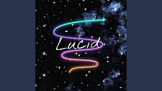Lucid Music Video