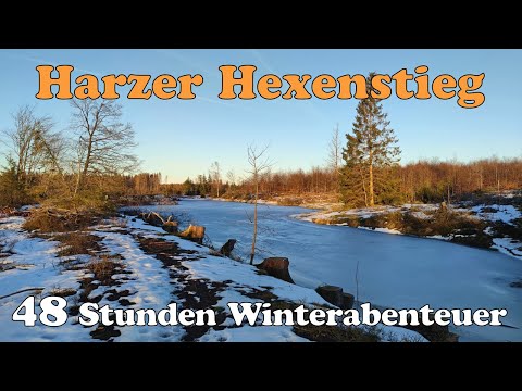 Harzer Hexenstieg: In 48+ Stunden bei Schnee/Kälte bezwungen