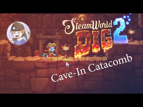 Steamworld Dig 2 - Cave In Catacomb