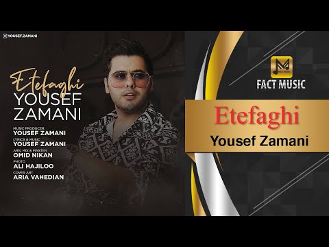 Yousef Zamani - Etefaghi | آهنگ جدید اتفاقی - یوسف زمانی