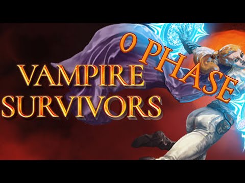 0 PHASE - Vampire Survivors