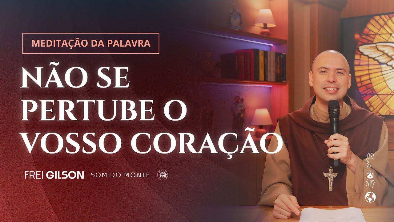 Não se perturbe o vosso coração | (Jo 14, 1-6) #1108