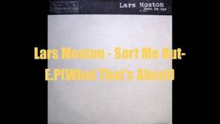 Lars Moston - Sort Me Out-E.P(What That's About)