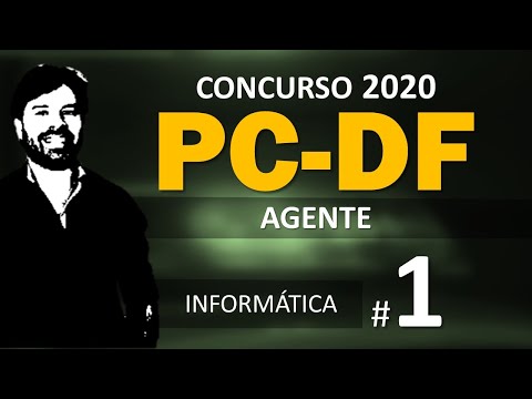 Concurso PC DF 2020 AGENTE | Aula 1 Informática