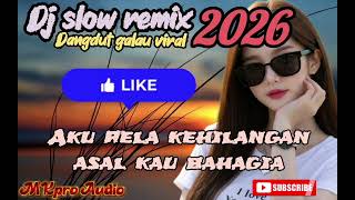 Download lagu Aku Rela Kehilangan Asal Kau Bahagia - DJ Slow Remix Paling Baper 2026 (Dj Dangdut galau viral)  mp3