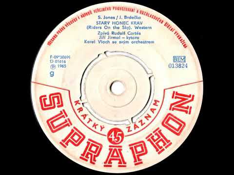 Rudolf Cortés - Ďáblovo stádo / Starý honec krav / (3.4.1965)