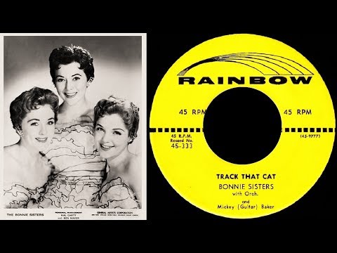 The BONNIE SISTERS & Mickey Baker - Track That Cat (1956) 🐱