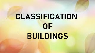 Classification of buildings in Civil Engineering