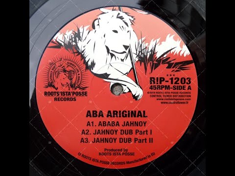 roots Ista Posse Meets Aba Ariginal “AbabaJahnoy”