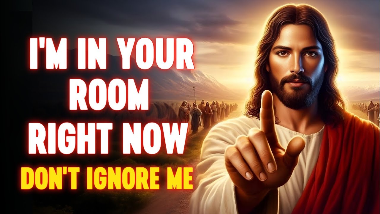 🛑 I AM CURRENTLY PRESENT IN YOUR ROOM Don't Avoid Me ‼️| GOD SAYS TODAY | JESUS