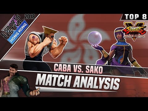 SFV AE Match Analysis: eSports Festival Hong Kong 2018 Top 8 - Caba vs. Sako