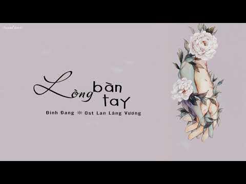 [Vietsub + Kara] Lòng Bàn Tay - Đinh Đang (Ost Lan Lăng Vương)