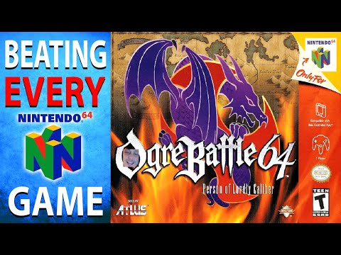 Beating EVERY N64 Game - Ogre Battle 64: Person of Lordly Caliber (209/394)