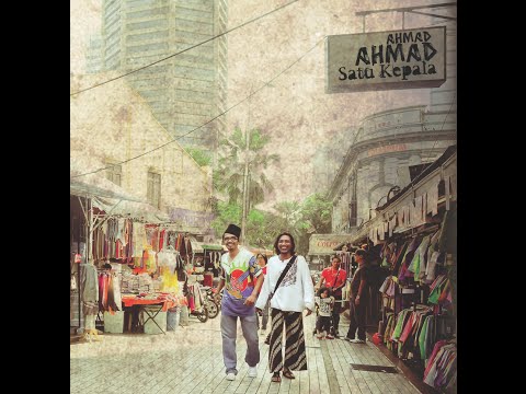 Satu Kepala AhmadAhmad  DIY Video & Lirik