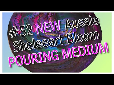 #52 BEAUTIFUL RESULTS! NEW Aussie Sheleeart Bloom Pouring Medium + TLP & SUP Pigments