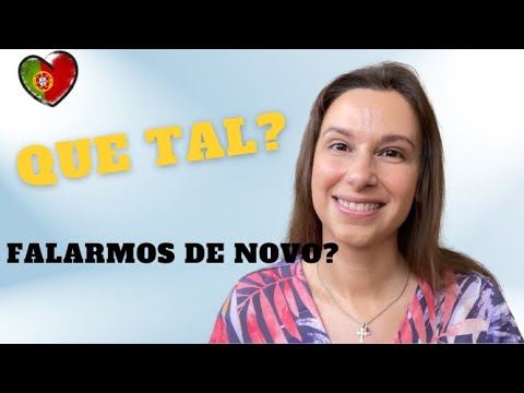 QUE TAL meaning and use in Portuguese | EU Portuguese accent