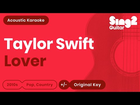 Taylor Swift - Lover (Acoustic Karaoke)