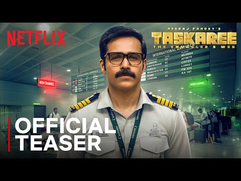 Taskaree: The Smuggler’s Web | Official Teaser | Emraan Hashmi, Neeraj Pandey | Netflix India