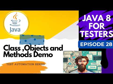 Java 8 For Testers 28 Class And Objects Methods
