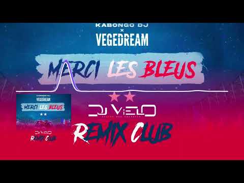 Dj Vielo X Vegedream - Merci Les Bleus Remix Club