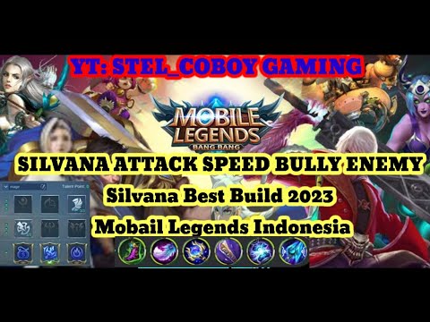 Silvana Attack Speed Bully Enemy || Silvana Best Build 2023 || Mobail Legends Indonesia