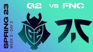 LEC Spring Split 2023 - W3D2 - G2 vs FNC