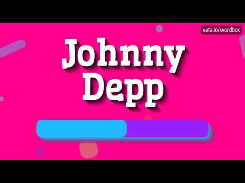 JOHNNY DEPP - HOW TO PRONOUNCE IT!? (HIGH QUALITY VOICE)